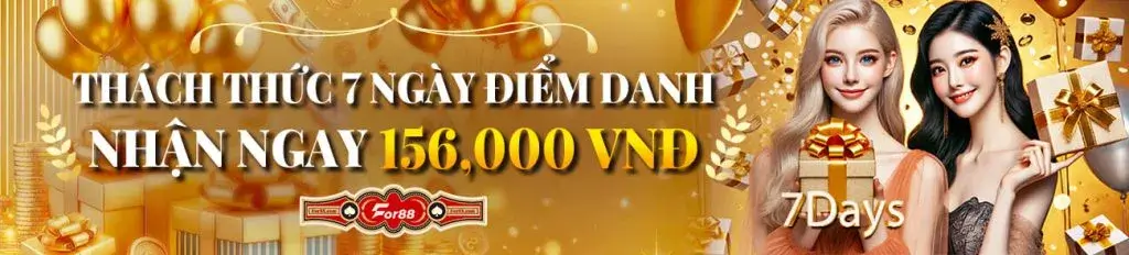 Điểm danh For88 7 ngày nhận 156k